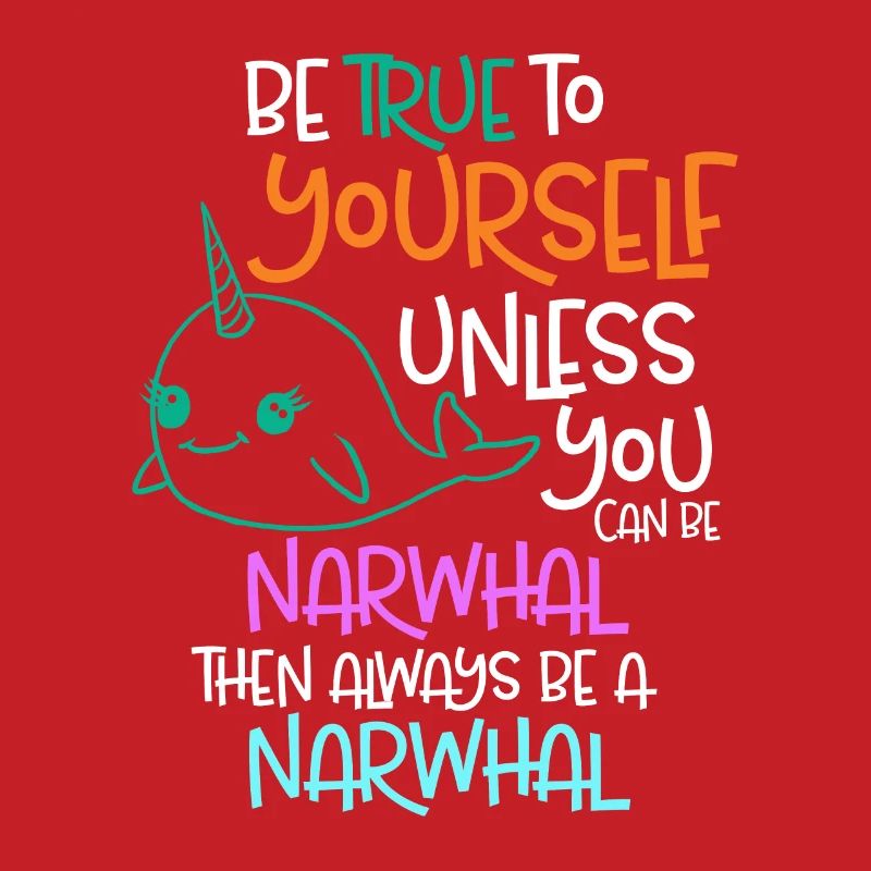 Sei dir selbst treu, es sei denn, du kannst ein Narwal sein