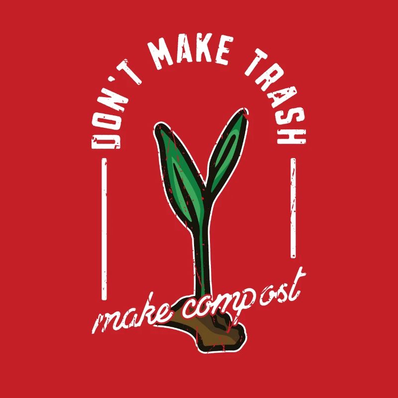 Don't Make Trash Make Compost - Zero Waste