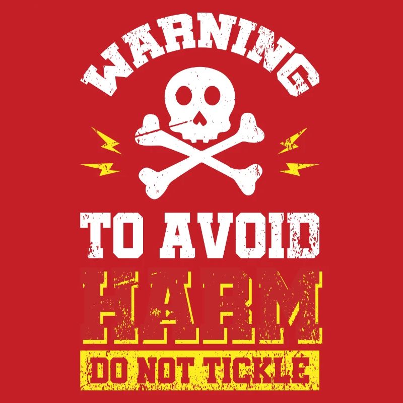Warning - to avoid Harm - do not tickle