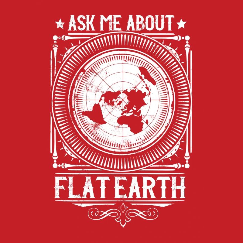 Ask me about flat earth - Flache Erde - Flatearth