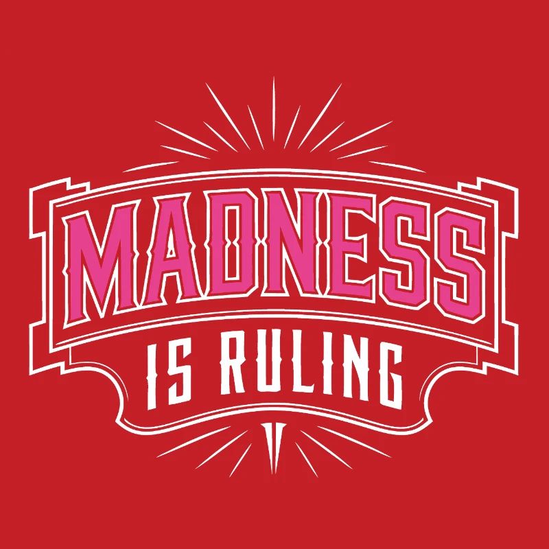 Madness rules the world Motivation Hope