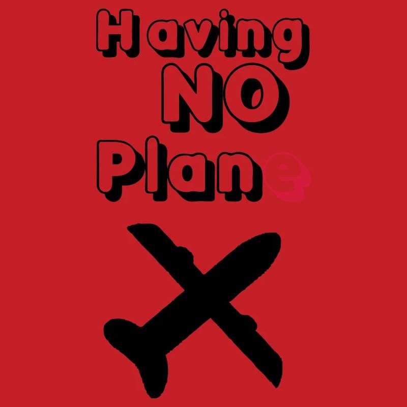 Having no Plane Geschenk