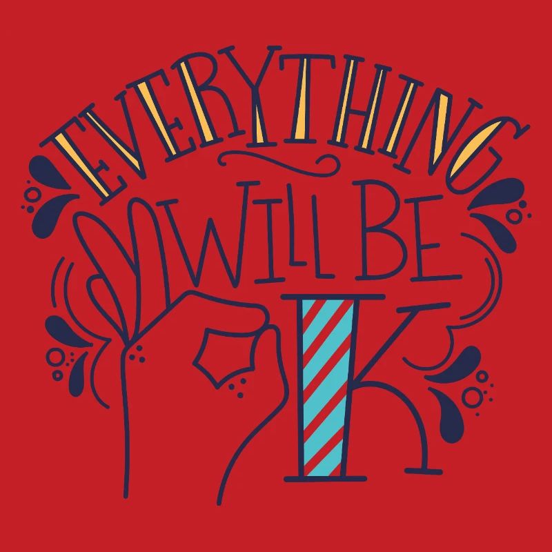 Everything Will Be Fine – Motivational Statement Design