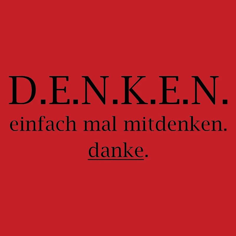 denken! einfach mal mitdenken. danke.
