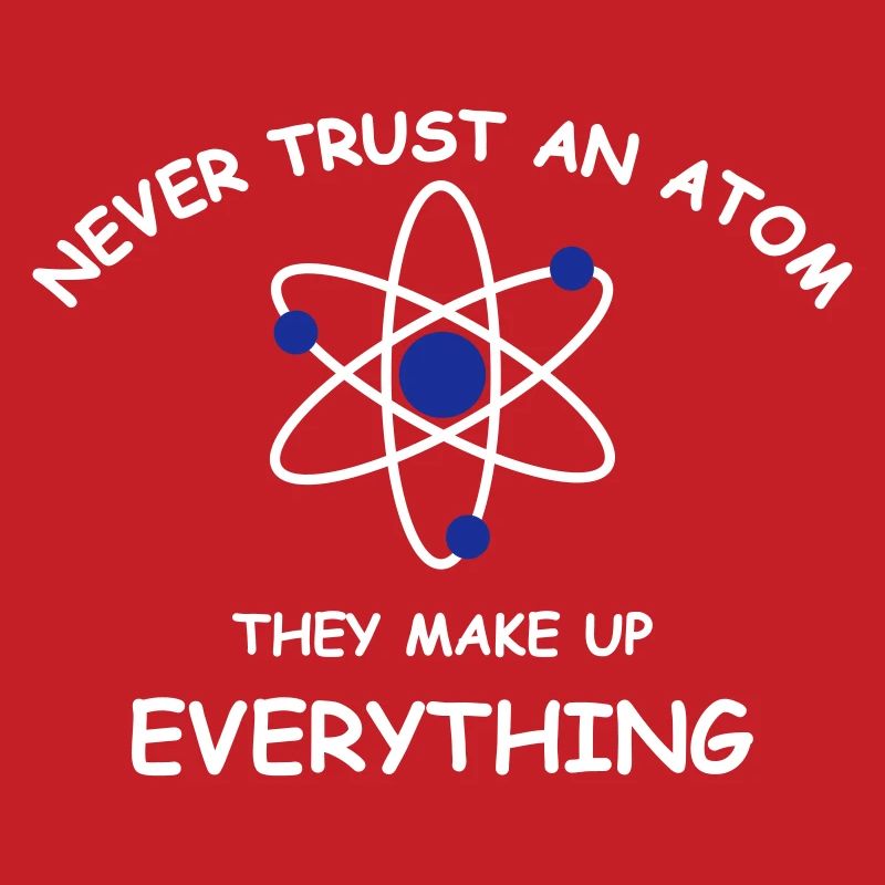 Never trust an atom