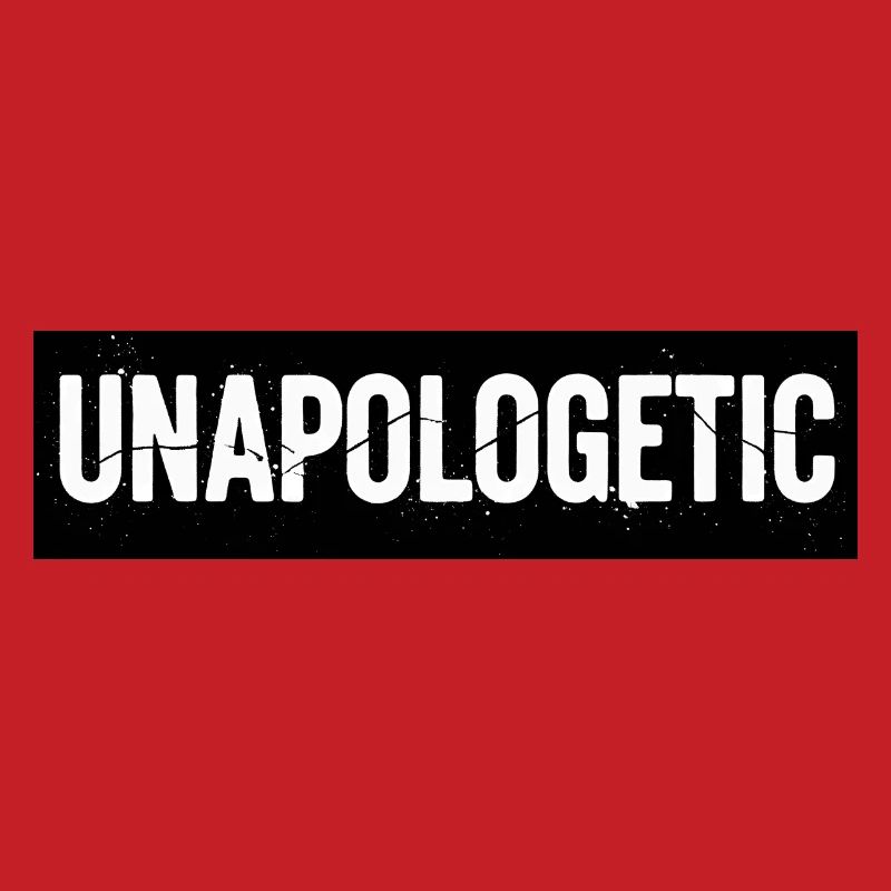 Unapologetic Authentics