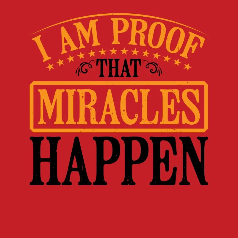 I Am Proof That Miracles Happen 11