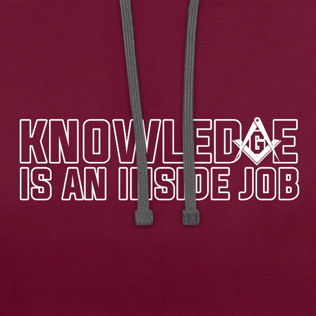 KNOWLEDGE IS AN INSIDE JOB
