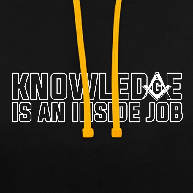 KNOWLEDGE IS AN INSIDE JOB
