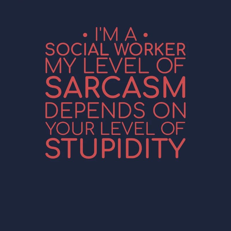 "Social Worker Sarcasm | Social Work"