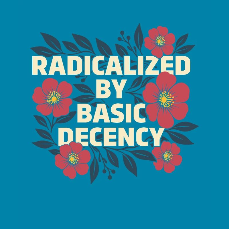 Radicalized Basic Decency Kindness Human Rights