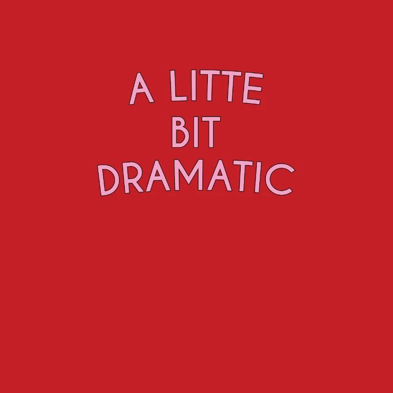 A Little Bit Dramatic Typography