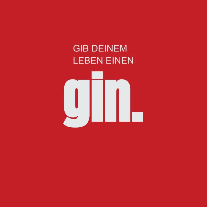gib deinem leben einen GIN - Tonic - Spruch - Fun