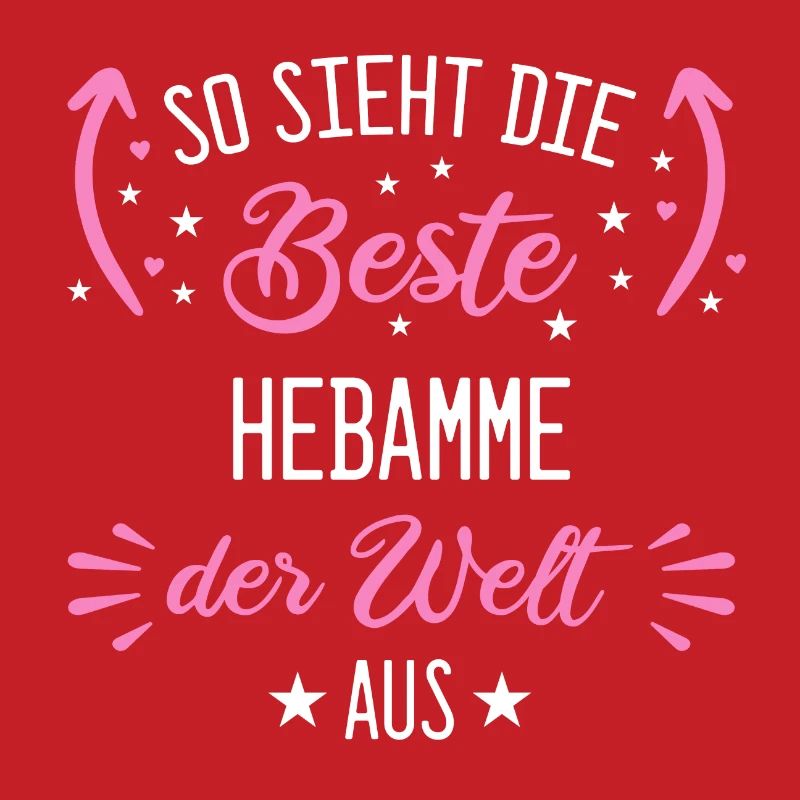 Hebamme Hebammen Entbindungspflegerin Beruf Spruch