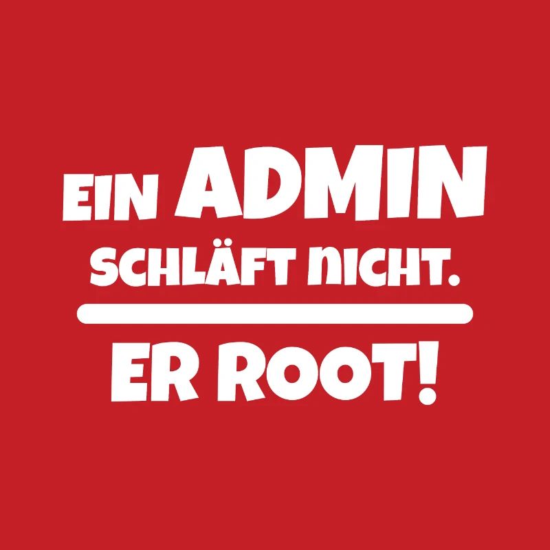 Admin System Administrator Funny saying linux
