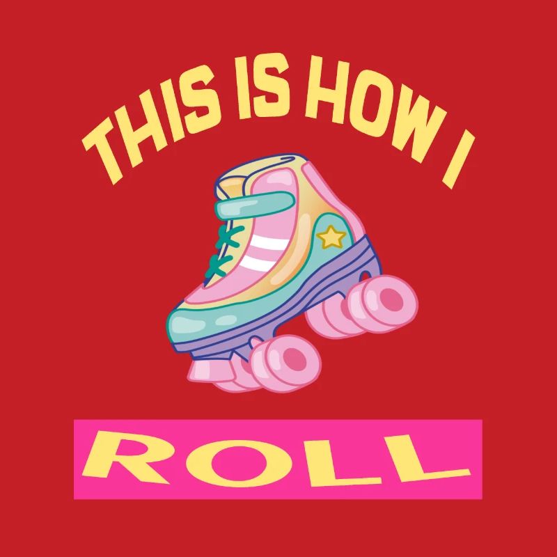 C'est comme ça que je roule Rollerskates Rollerskating