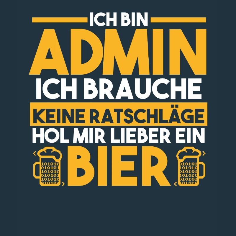 Informatiker Programmierer Admin Bier Administrato