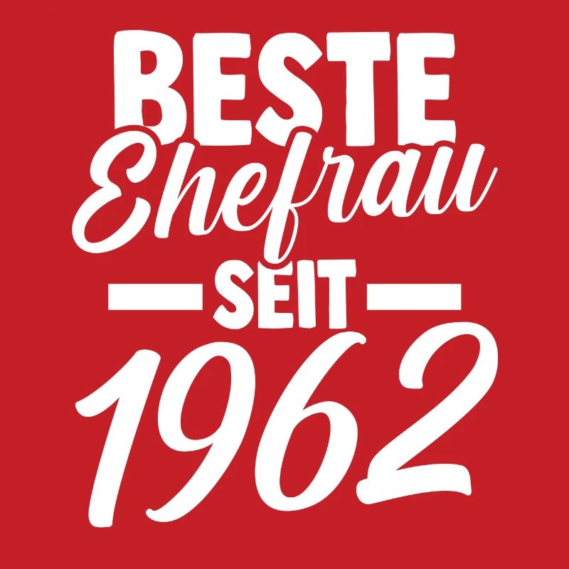 Valentinstag Beste Ehefrau Seit 1962