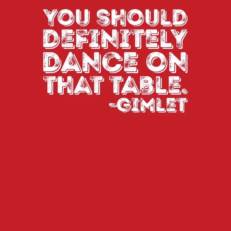 Vous devriez absolument danser sur cette table Gimlet