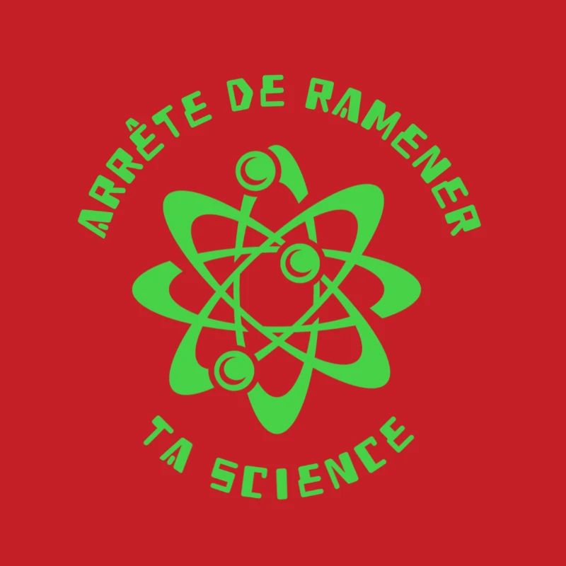 Arrête de ramener ta science