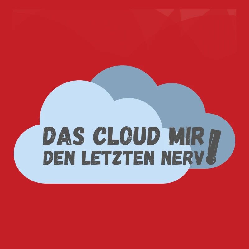 Das cloud mir den letzten Nerv