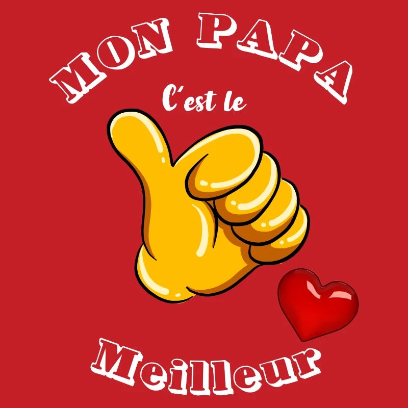 MON PAPA c'est le meilleur