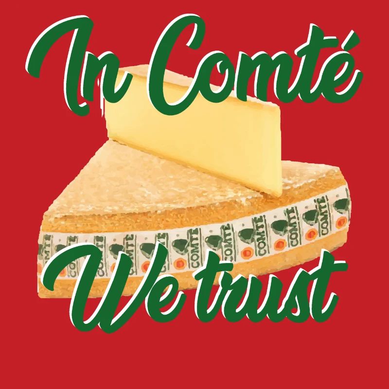 In Comté we trust