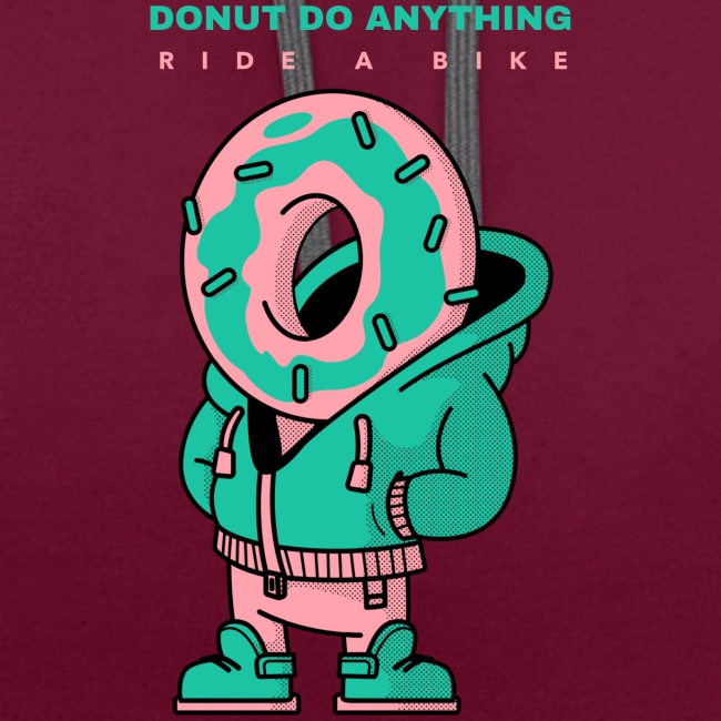 Donut (do not) do anything ride a bike