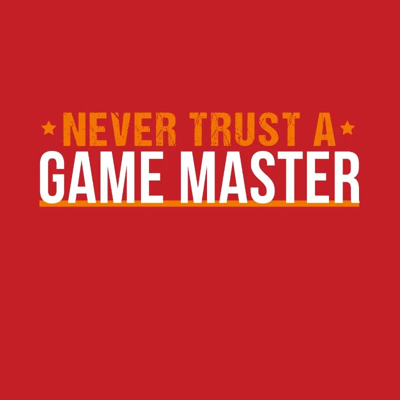 Never trust a Game Master