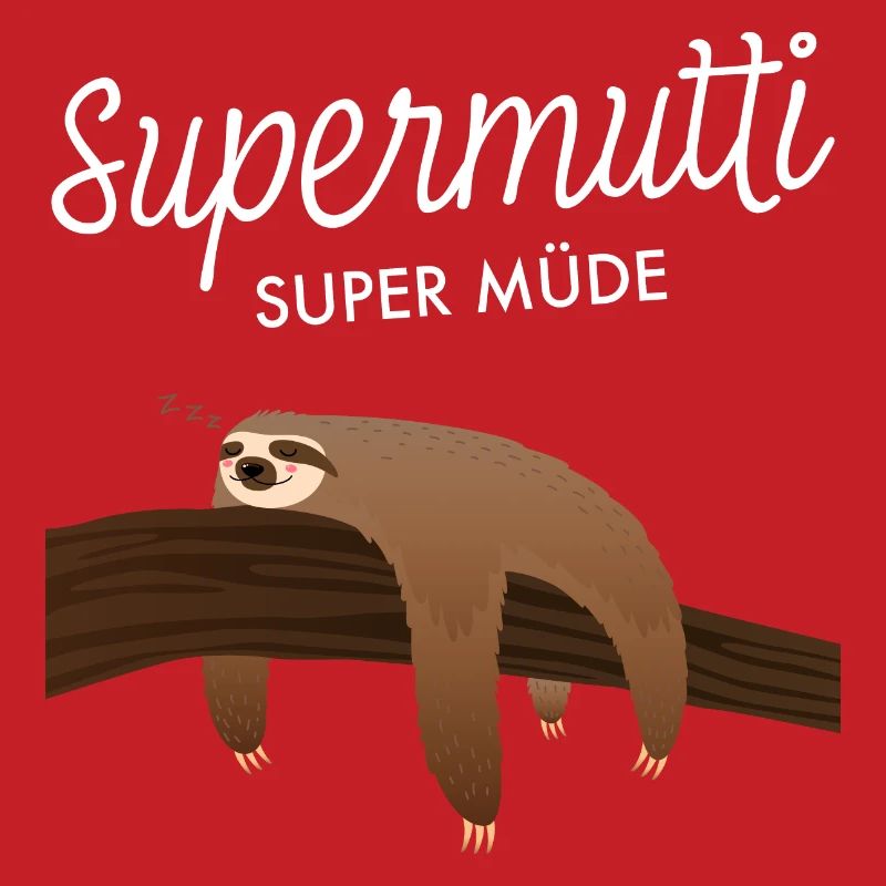 Supermutti Super Müde Mama Faultier Spruch