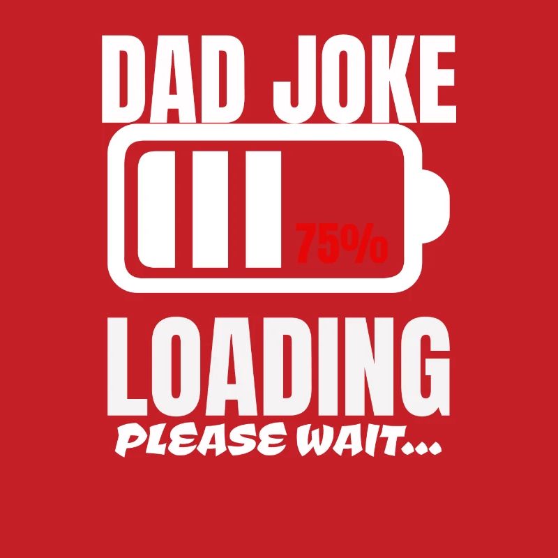 Mens Dad Joke Loading Please Wait Funny Father Day