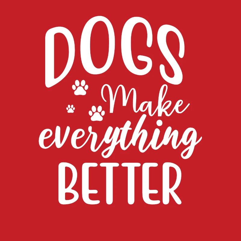 Dogs Make Everything Better