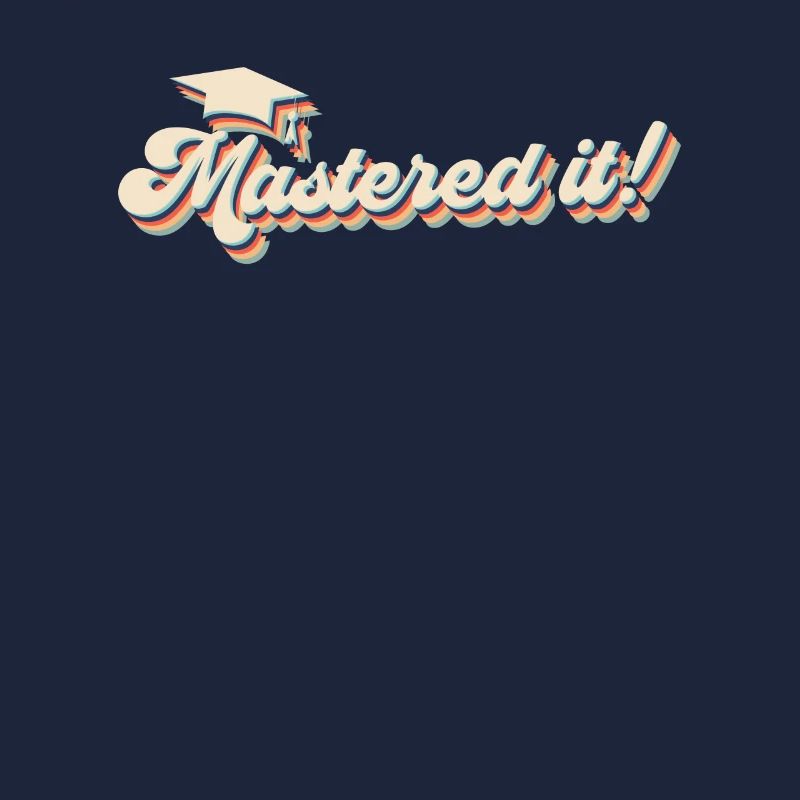 Mastered it! Master Studium Master Abschluss