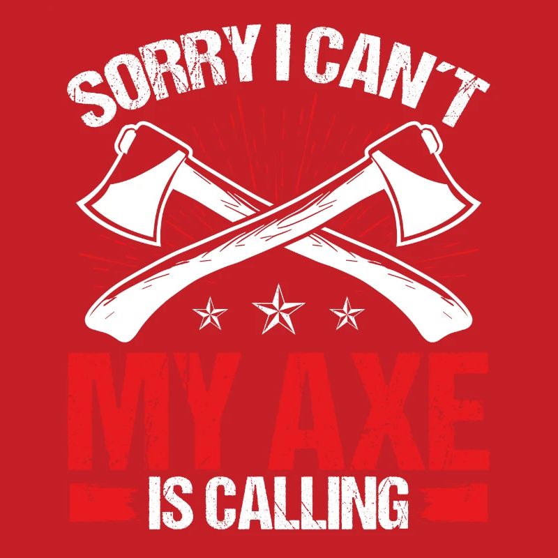 Axe Throwing My Axe is calling Thrower Axe Quote