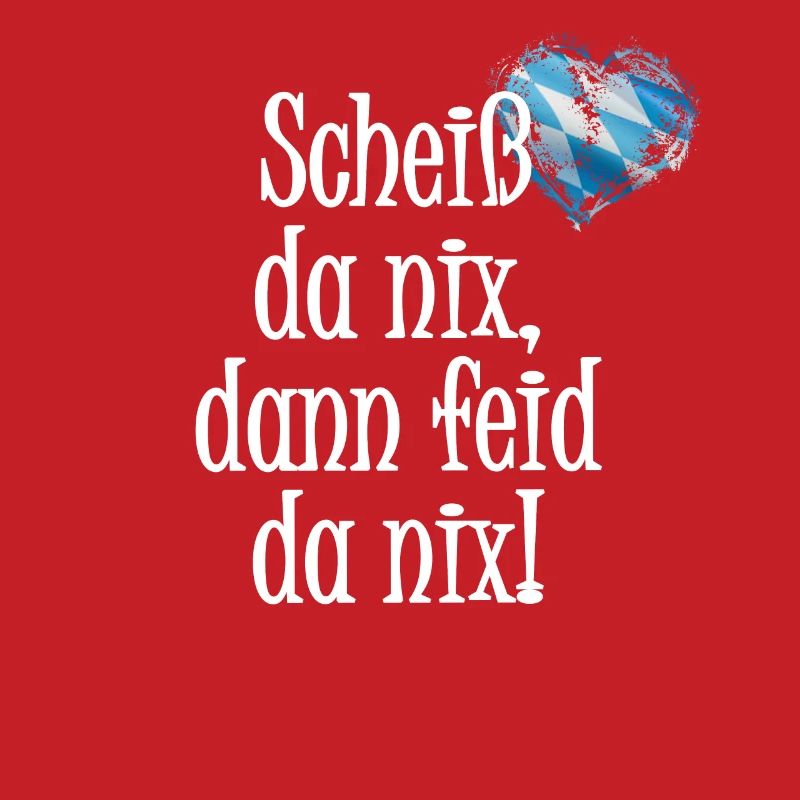 Scheiss da nix Bayern