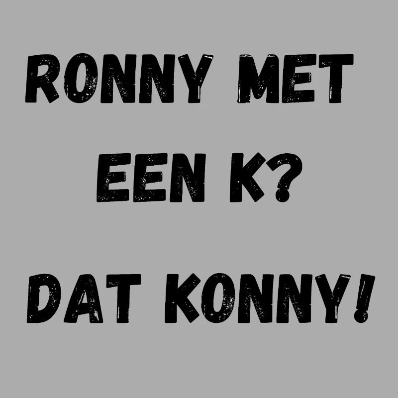 Ronny mit einem K