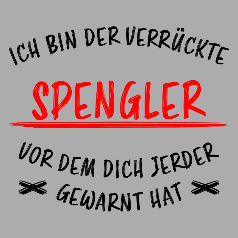 Spengler Beruf Lustiger Spruch Handwerker Geschenk