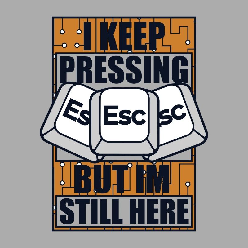 I Keep Pressing Esc Informatiker Admin