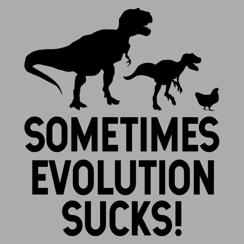 Evolution funny sayings science student
