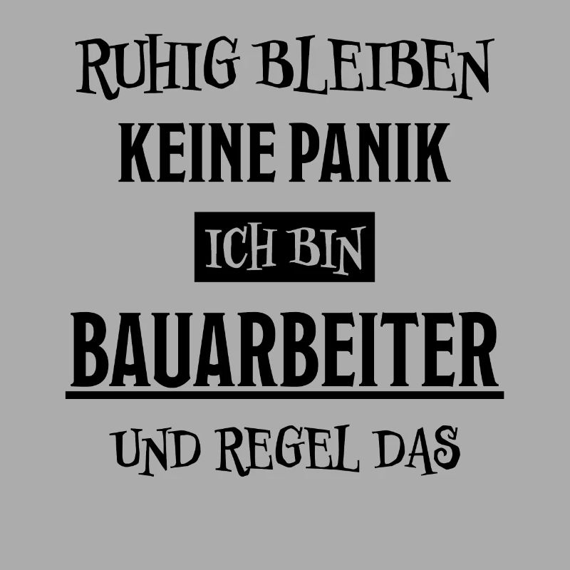 Bauarbeiter Lustiger Spruch Bauarbeiter Geschenk