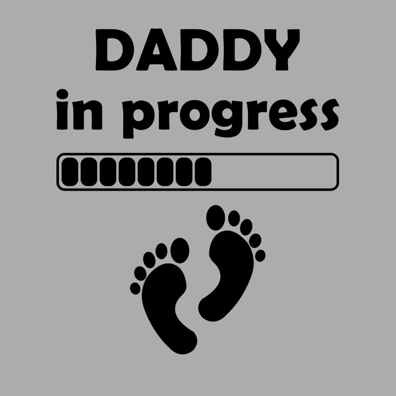 Daddy In Progress - Father's Day Daddy to be