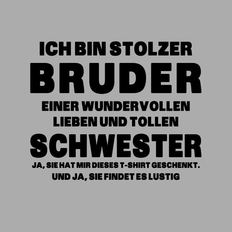 Ich bin stolzer Bruder einer tollen Schwester