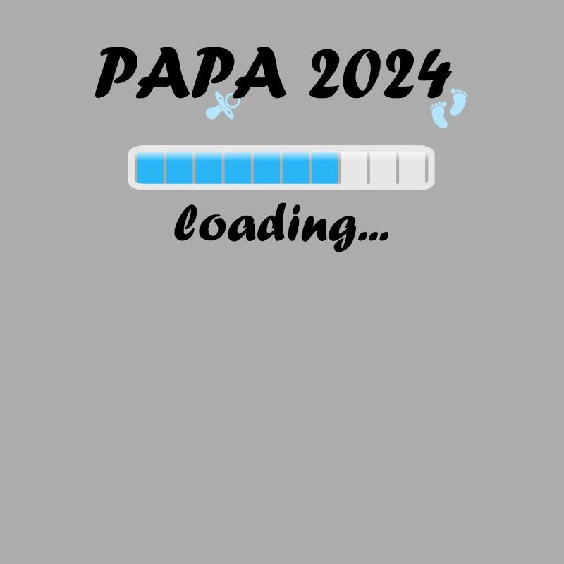 Papa 2024 Loading Vaterschaft Vater Werden Dad