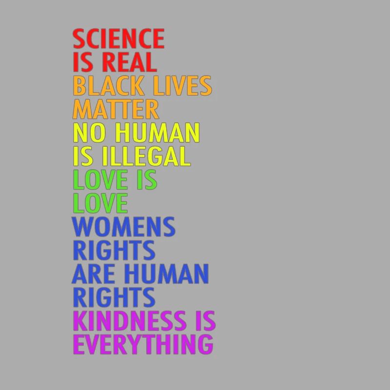 SCIENCE IS REAL Black lives Matter