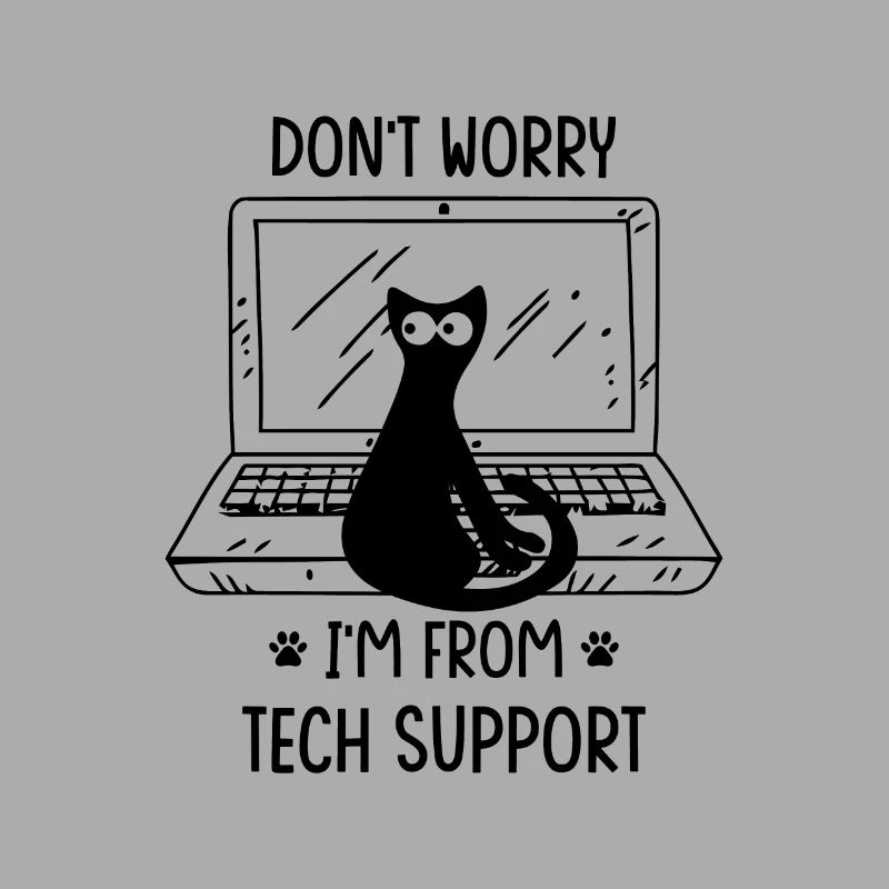 Don't worry I'm from TECH SUPPORT