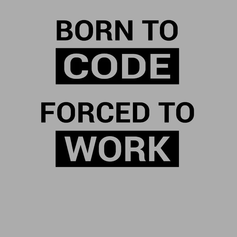 Programmer Gift Born to Code