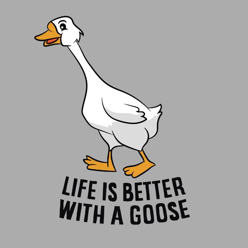 Das Leben Ist Besser Mit Einer Gans
