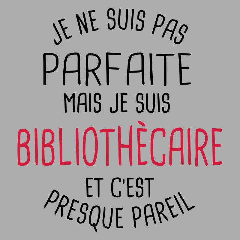 Pas parfaite mais bibliothècaire