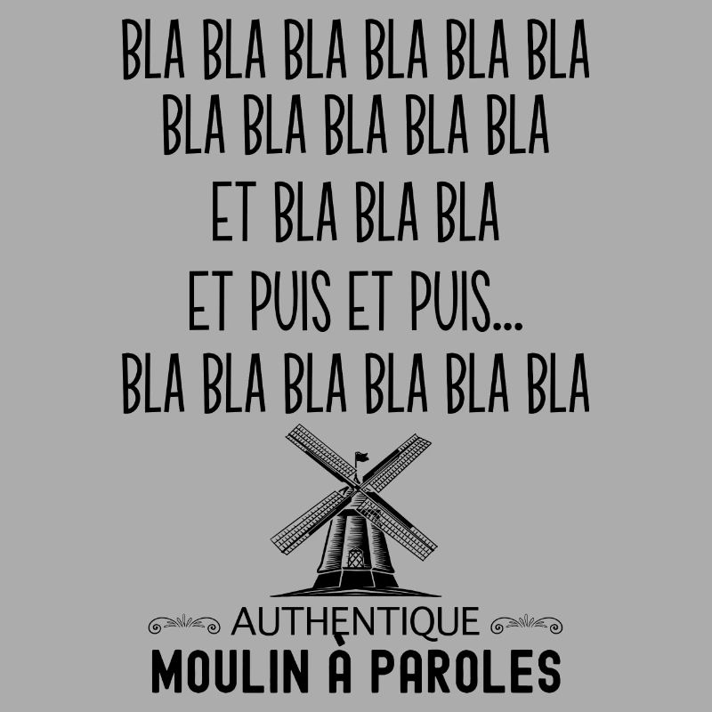 Bla bla bla bla bla Moulin à paroles