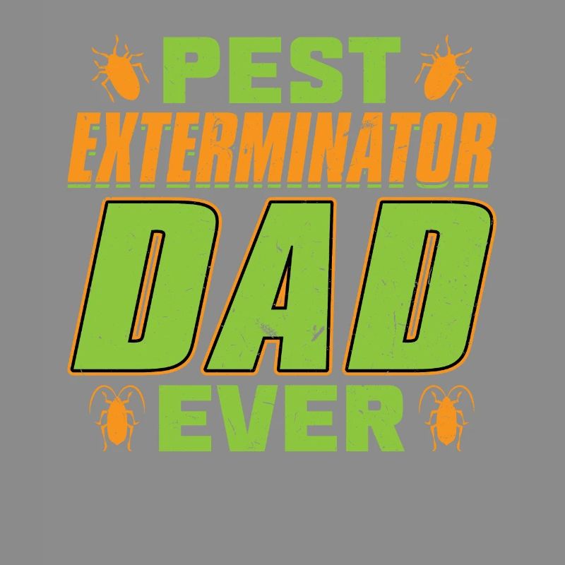Schädlingsbekämpfer Dad Ever -Schädlingsbekämpfung